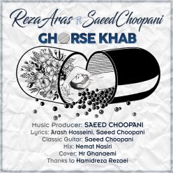 Reza Aras Ft Saeed Choopani – Ghorse Khab